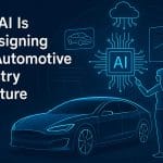 How Ai Is Redesigning The Automotive Industry Of Future?