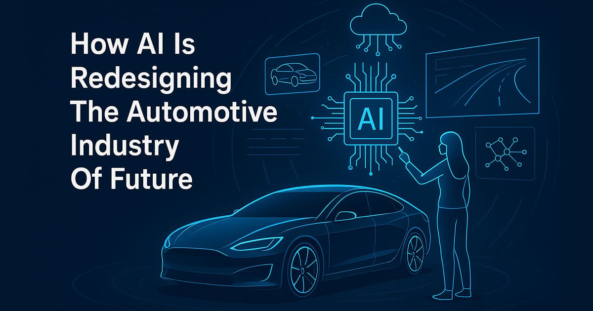 How Ai Is Redesigning The Automotive Industry Of Future?