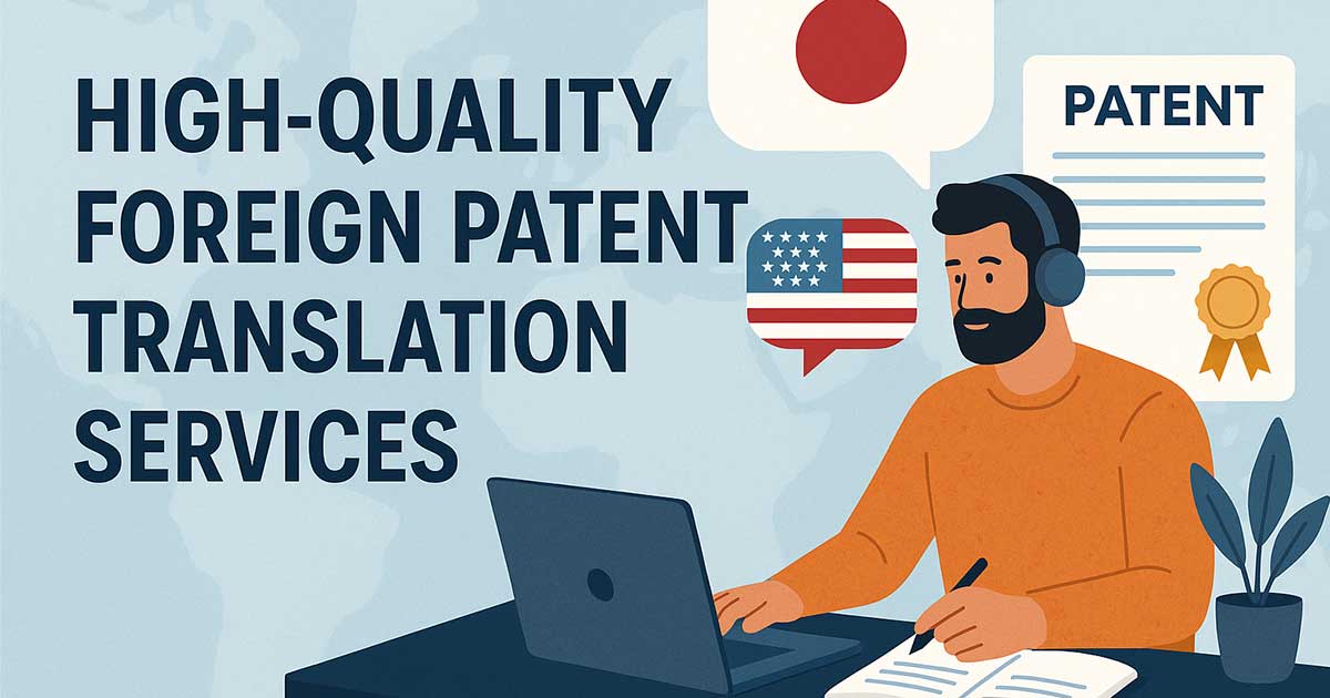 5 Ways To Ensure High-Quality Foreign Patent Translation Services